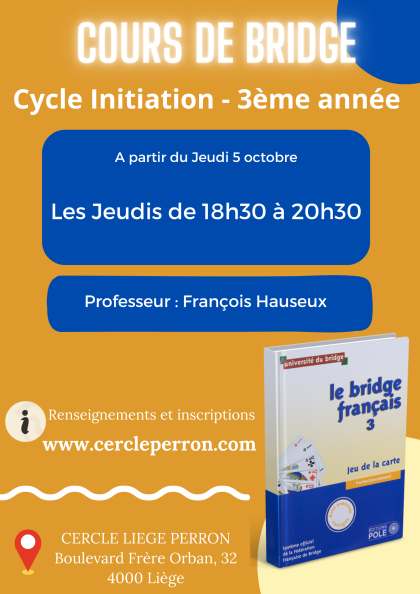 Cours de Bridge 3ième année Cours de Bridge 3ième année